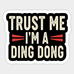 Ding Dong Shirt - I'm A Ding Dong Funny Sarcasm Gift Sticker